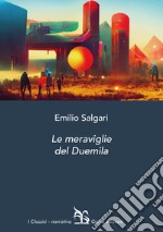 Le meraviglie del Duemila libro