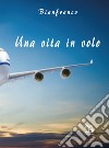 Una vita in volo libro