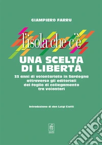 L'isola che c'è. Una scelta di libertà libro