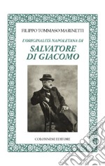 L'originalità napoletana di Salvatore di Giacomo libro