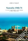 Somalia 1968-74. Un avvocato napoletano alla corte suprema islamica di Mogadiscio libro