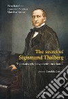 The secret of Sigismund Thalberg libro di Rattalino Piero Nicolosi Francesco Torino Marielva Carrino C. (cur.)