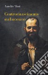 Controrinascimento malinconico libro di Musi Aurelio