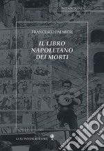 Il libro napoletano dei morti libro