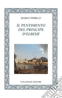 Il pentimento del principe d'Elbeuf libro