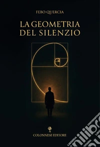 La geometria del silenzio libro