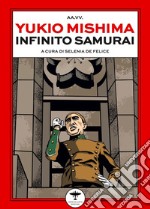 Yukio Mishima. Infinito samurai libro