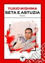 Seta e astuzia libro