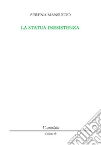 La statua inesistenza libro