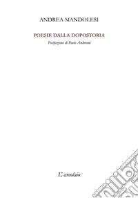 Poesie dalla dopostoria libro