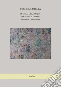 Il ciclo dell'acqua. Parte del ritorno libro