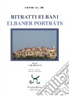 Ritratti elbani-Elbaner porträts. Ediz. italiana e tedesca libro