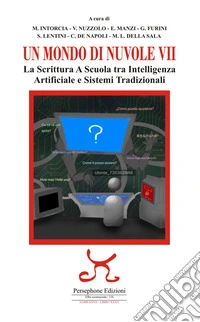 Un mondo di nuvole. 7ª edizione. La scrittura a scuola tra intelligenza artificiale e sistemi tradizionali. Ediz. illustrata libro