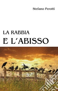 La rabbia e l'abisso