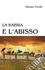 La rabbia e l'abisso libro