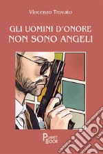 Gli uomini d'onore non sono angeli libro