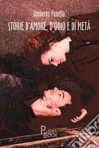 Storie d'amore, d'odio e di metà