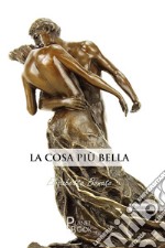 La cosa più bella libro