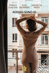Adesso sono io libro