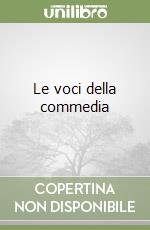 Le voci della commedia