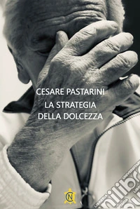 La strategia della dolcezza libro