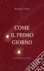 Come il primo giorno libro