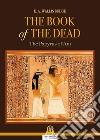 The book of the dead. The Papyrus of Ani libro