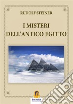 I misteri dell'antico Egitto libro