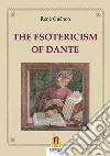 The esotericism of Dante libro
