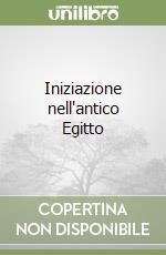 Iniziazione nell'antico Egitto libro