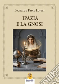 Ipazia e la Gnosi