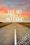 Volare Intorno libro