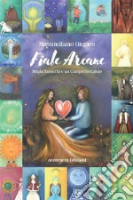 Fiabe arcane. Magia tarocchi e un campo da calcio. Ediz. illustrata libro