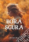 Bora scura libro