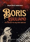 Boris Giuliano. Un poliziotto del XXIII secolo libro