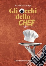 Gli occhi dello chef