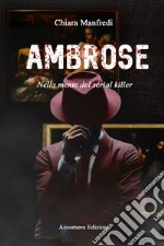 Ambrose. Nella mente del serial killer libro