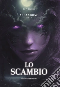 Abbandono. Vol. 1: Lo scambio libro