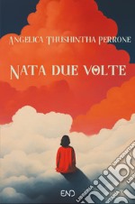 Nata due volte libro