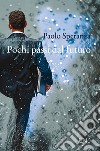 Pochi passi dal futuro libro di Speranza Paolo