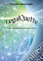 LegalQuette. Legalità & netiquette in rete libro