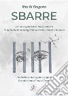 Sbarre. Da un'esperienza nelle carceri le domande strategiche verso la libertà emotiva libro