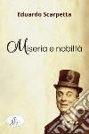 Miseria e nobiltà. Ediz. integrale libro