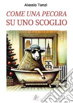 Come una pecora su uno scoglio libro