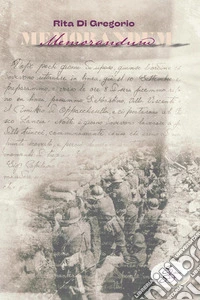 Memorandum. Il diario di guerra di Antonio Santo Preite libro