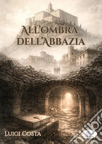 All'ombra dell'abbazia libro