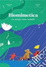 Biomimetica. La natura come modello