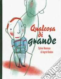 Qualcosa di grande. Ediz. a colori