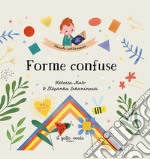 Forme confuse. Favole sottosopra libro