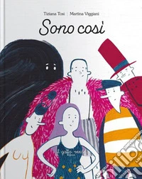 Sono così. Ediz. illustrata libro